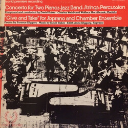 David Baker (3) Concerto For Two Pianos, Jazz Band, Strings, Percussion / "Give And Take" For Soprano And Chamber Ensemble Vinyl LP USED