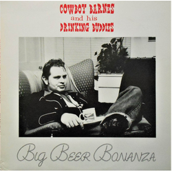 Cowboy Barnes & His Drinking Buddies Big Beer Bonanza Vinyl LP USED