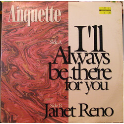 Anquette I'll Always Be There For You / Janet Reno Vinyl 12" USED