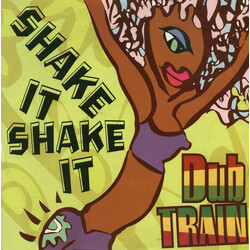 Dub Train Shake It, Shake It Vinyl 12" USED