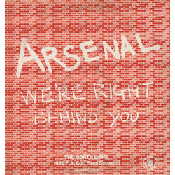 The North Bank Arsenal We're Right Behind You Vinyl 12" USED