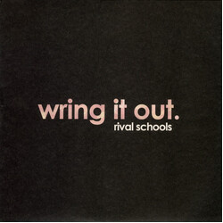 Rival Schools Wring It Out. Vinyl 7" USED