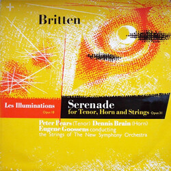 Benjamin Britten / Peter Pears / Dennis Brain / Sir Eugene Goossens / The New Symphony Orchestra Of London Les Illuminations / Serenade For Tenor, Hor