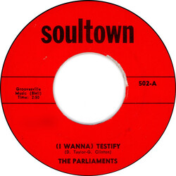 The Parliaments (I Wanna) Testify / All Your Goodies Are Gone (The Loser's Seat) Vinyl 7" USED