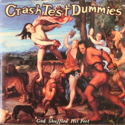Crash Test Dummies God Shuffled His Feet CD USED