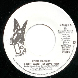 Eddie Rabbitt I Just Want To Love You Vinyl 7" USED