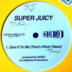 Super Juicy Give It To Me (That's What I Need) Vinyl 12" USED