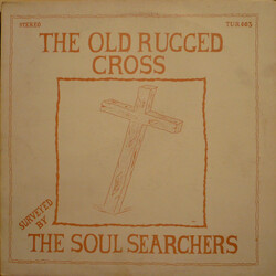 The Soul Searchers (7) The Old Rugged Cross Vinyl LP USED