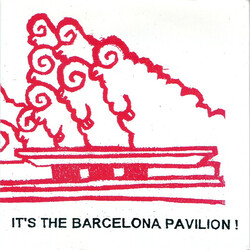 The Barcelona Pavilion It's The Barcelona Pavilion! Vinyl 7" USED