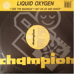 Liquid Oxygen I See The Madness / Get On Up And Dance Vinyl 12" USED