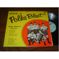 Hank Haller's Orchestra Have A Polka Blast Vinyl LP USED