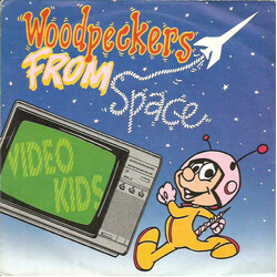 Video Kids Woodpeckers From Space Vinyl 7" USED