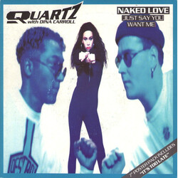 Quartz (2) / Dina Carroll Naked Love (Just Say You Want Me) Vinyl 7" USED