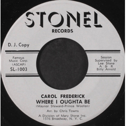 Carol Frederick Where I Oughta Be Vinyl 7" USED