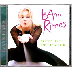 LeAnn Rimes Sittin' On Top Of The World CD USED