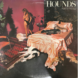 Hounds (2) Puttin' On The Dog Vinyl LP USED