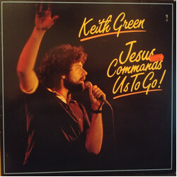 Keith Green (2) Jesus Commands Us To Go! Vinyl LP USED