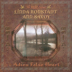 Linda Ronstadt / Ann Savoy Adieu False Heart CD USED