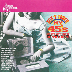 Various Don't Touch My 45's - Great Lost Singles Of The 80's CD USED