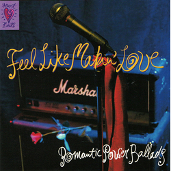 Various Feel Like Makin' Love (Romantic Power Ballads) CD USED