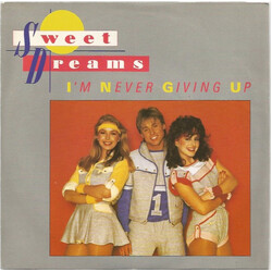 Sweet Dreams I'm Never Giving Up Vinyl 7" USED