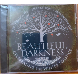 Jessica Radcliffe / Lisa Ekstrom / Martin Simpson Beautiful Darkness: Celebrating The Winter Solstice CD USED
