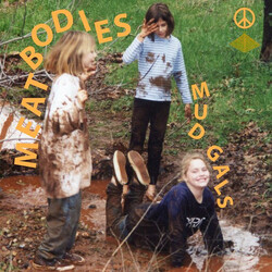 Meatbodies Mud Gals Vinyl 7" USED