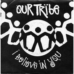 Our Tribe I Believe In You Vinyl 7" USED