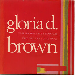 Gloria D. Brown The More They Knock The More I Love You Vinyl 7" USED