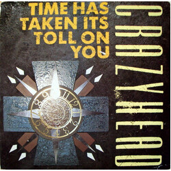 Crazyhead Time Has Taken Its Toll On You Vinyl 7" USED