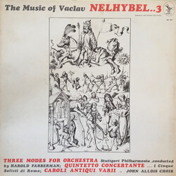 Vaclav Nelhybel / Stuttgarter Philharmoniker / Harold Farberman / I Cinque Solisti di Roma / Nicolas Flagello / John Alldis Choir The Music Of Vaclav 