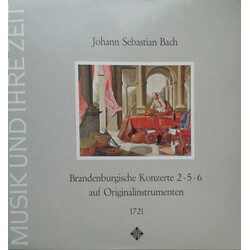Johann Sebastian Bach Brandenburgische Konzerte 2 · 5 · 6 Auf Originalinstumenten 1721 Vinyl LP USED