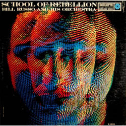 Bill Russo And His Orchestra School Of Rebellion Vinyl LP USED