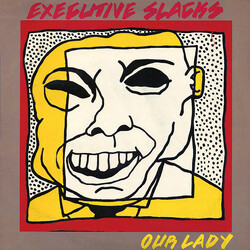 Executive Slacks Our Lady Vinyl 12" USED