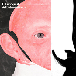 E. Lundquist Art Between Minds Vinyl LP USED