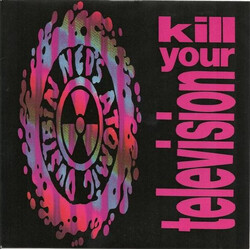 Ned's Atomic Dustbin Kill Your Television Vinyl 7" USED