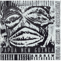 The Future Sound Of London Papua New Guinea Vinyl 12" USED