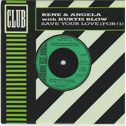 René & Angela / Kurtis Blow Save Your Love (For #1) Vinyl 7" USED