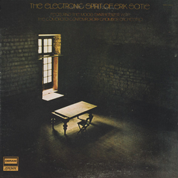 The Camarata Contemporary Chamber Group The Electronic Spirit Of Erik Satie Featuring The Moog Synthesizer With The Camarata Contemporary Chamber Orch
