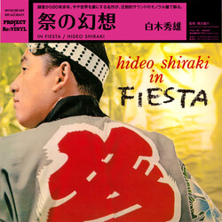 Hideo Shiraki Hideo Shiraki In Fiesta = 祭の幻想 Vinyl LP USED