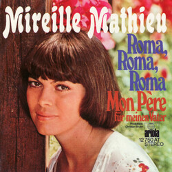 Mireille Mathieu Roma, Roma, Roma / Mon Père (Für Meinen Vater) Vinyl 7" USED