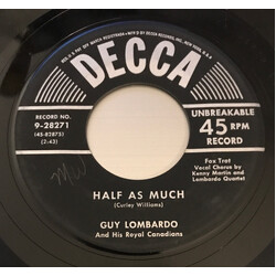 Guy Lombardo And His Royal Canadians Half As Much / Auf Wiederseh'n Sweetheart Vinyl 7" USED
