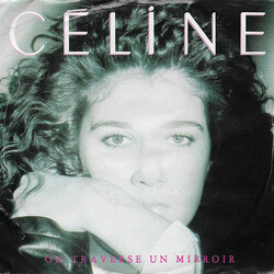 Céline Dion On Traverse Un Mirroir Vinyl 7" USED