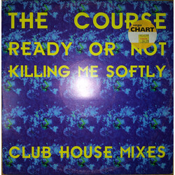 The Course Ready Or Not / Killing Me Softly (Club House Remixes) Vinyl 12" USED