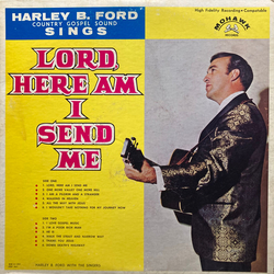 Harley B. Ford Lord, Here I Am Send Me Vinyl LP USED