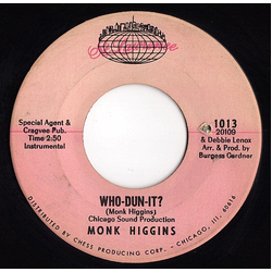 Monk Higgins Who-Dun-It? / These Days Are Filled With You Vinyl 7" USED
