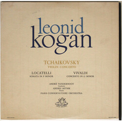 Leonid Kogan / André Vandernoot / Orchestre De La Société Des Concerts Du Conservatoire / Pyotr Ilyich Tchaikovsky / Antonio Vivaldi / Pietro Antonio 