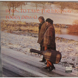 The Foggy Dew-O Born To Take The Highway Vinyl LP USED