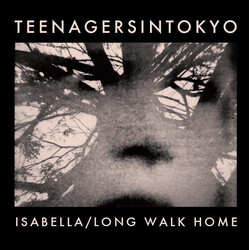 Teenagersintokyo Isabella / Long Walk Home Vinyl 7" USED