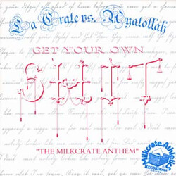 Aaron LaCrate / Ayatollah Get Your Own Shit "The Milkcrate Anthem" Vinyl 7" USED